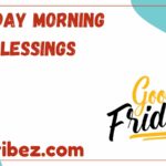 Friday Morning Blessings
