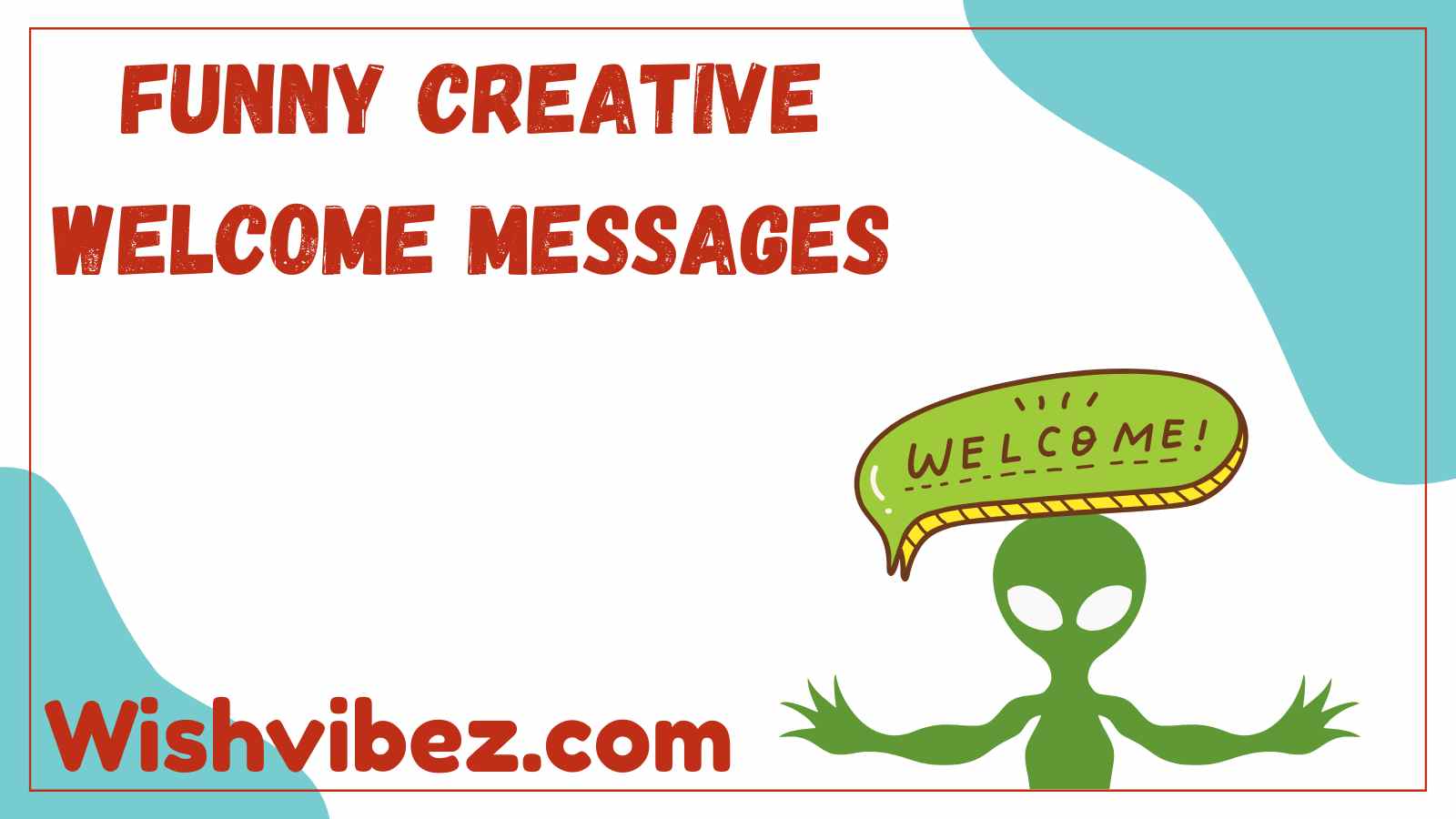 Funny Creative Welcome Messages