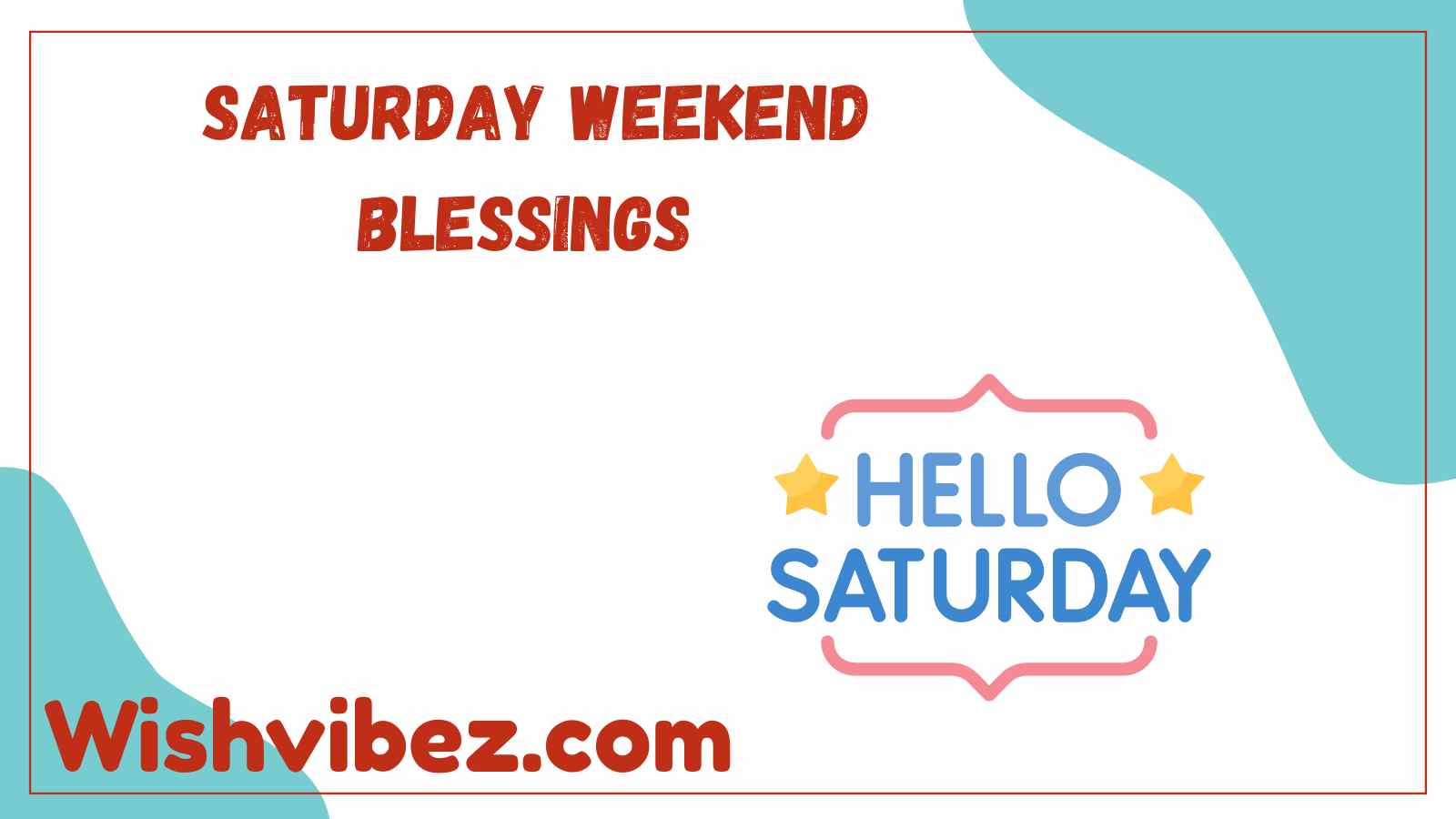 Saturday Weekend Blessings